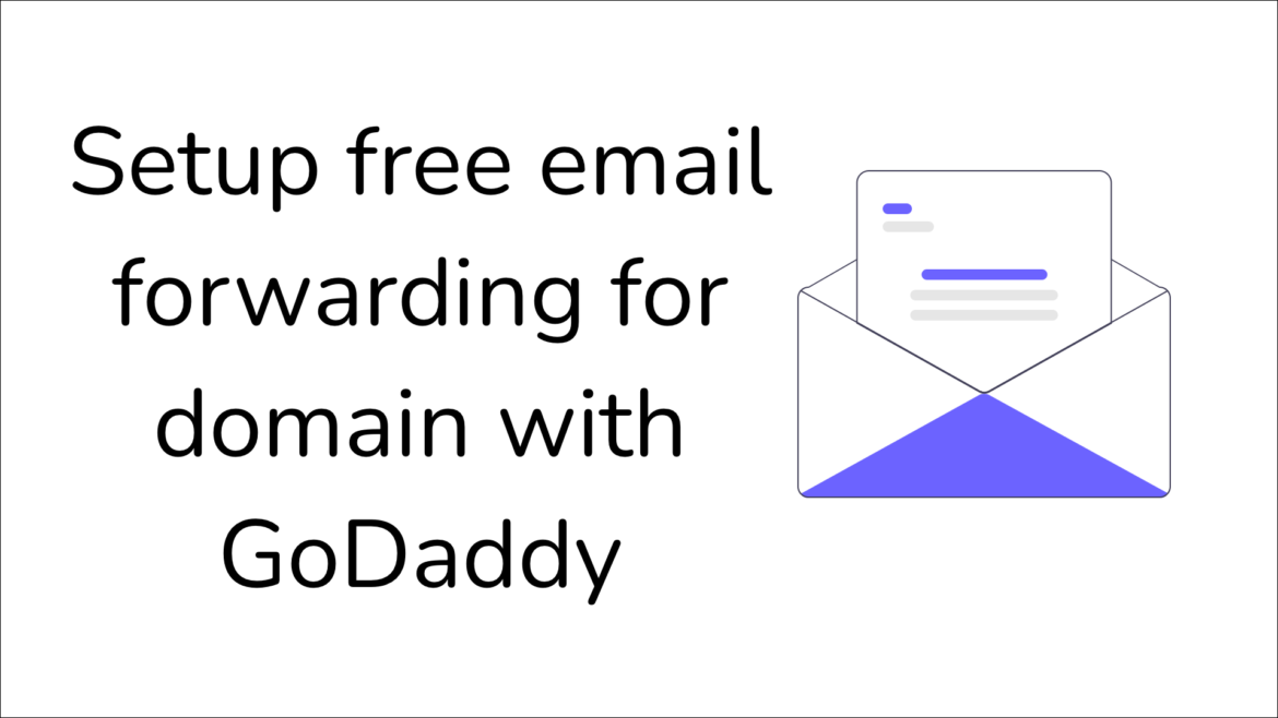 Setup free email forwarding for domain with GoDaddy